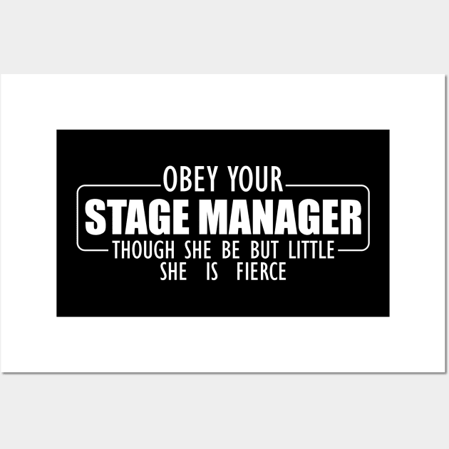 Stage Manager - Obey Your Stage Manager w Wall Art by KC Happy Shop